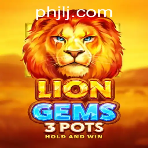 Explore the Thrilling World of LionGems3pots: Adventure Awaits!